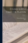 Etudes Sur Le Timee De Platon; Volume 1 - Book