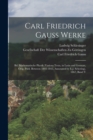 Carl Friedrich Gauss Werke : Bd. Mathematische Physik (Various Texts, in Latin and German, Orig. Publ. Between 1803-1845, Annotated by E.J. Schering). 1867, Band V - Book