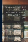 Genealogy of the Kollock Family of Sussex County, Delaware, 1657-1897 - Book