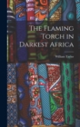 The Flaming Torch in Darkest Africa - Book