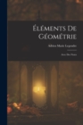Elements De Geometrie : Avec Des Notes - Book