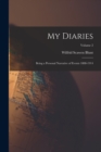 My Diaries : Being a Personal Narrative of Events 1888-1914; Volume 2 - Book