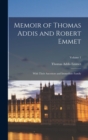 Memoir of Thomas Addis and Robert Emmet : With Their Ancestors and Immediate Family; Volume 1 - Book