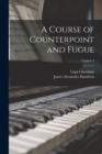 A Course of Counterpoint and Fugue; Volume 2 - Book