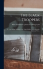 The Black Troopers; or, The Daring Heroism of the Negro Soldiers in the Spanish-American war .. - Book