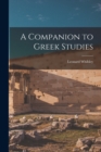 A Companion to Greek Studies - Book