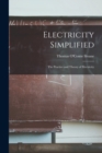 Electricity Simplified : The Practice and Theory of Electricity - Book