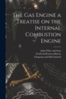The Gas Engine a Treatise on the Internal Combustion Engine - Book