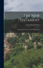 The New Testament : Translated From the Greek of Tischendorf - Book