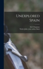Unexplored Spain - Book