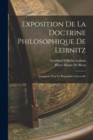 Exposition De La Doctrine Philosophique De Leibnitz : Composee Pour La Biographie Universelle - Book