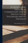 A Critical and Exegetical Commentary on the Epistles to the Philippians and to Philemon - Book