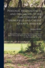 Personal Reminiscences and Fragments of the Early History of Springfield and Greene County, Missouri : Related by Pioneers and Their Descendants at old Settlers' Dinners Given at the Home of Capt. Mar - Book