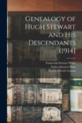 Genealogy of Hugh Stewart and his Descendants (1914] - Book