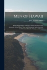 Men of Hawaii : Being a Biographical Reference Library, Complete and Authentic, of the men of Note and Substantial Achievement in the Hawaiian Islands: Volume 1 Volume 2 - Book
