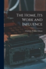 The Home, its Work and Influence - Book