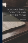 Songs of Three Counties, and Other Poems - Book