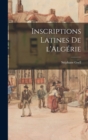 Inscriptions latines de l'Algerie - Book