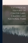 Geological History of Crater Lake, Crater Lake National Park - Book