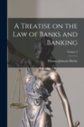 A Treatise on the law of Banks and Banking; Volume 2 - Book