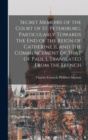 Secret Memoirs of the Court of St. Petersburg, Particularly Towards the end of the Reign of Catherine II, and the Commencement of That of Paul I, Translated From the French - Book