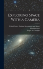 Exploring Space With a Camera - Book