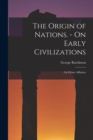 The Origin of Nations. - On Early Civilizations : On Ethnic Affinities - Book