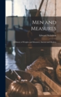 Men and Measures; a History of Weights and Measures, Ancient and Modern - Book