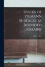 Spaces of Riemann Surfaces as Bounded Domains - Book