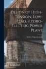 Design of High-tension, Low-head, Hydro-electric Power Plant - Book