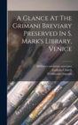 A Glance At The Grimani Breviary Preserved In S. Mark's Library, Venice - Book