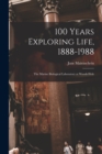 100 Years Exploring Life, 1888-1988 : The Marine Biological Laboratory at Woods Hole - Book