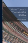 With Tommy Tompkins In Korea - Book