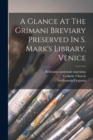 A Glance At The Grimani Breviary Preserved In S. Mark's Library, Venice - Book