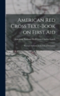 American Red Cross Text-Book on First Aid : Woman's Edition, A Manual of Instruction - Book