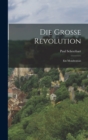 Die Grosse Revolution : Ein Mondroman - Book