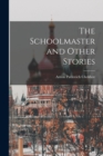 The Schoolmaster and Other Stories - Book