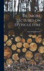 Biltmore Lectures on Sylviculture - Book