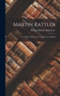 Martin Rattler : Or, A Boy's Adventures in the Forests of Brazil - Book