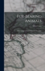 Fur-Bearing Animals : A Monograph of North American Mustelidae - Book