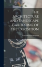 The Architecture and Landscape Gardening of the Exposition - Book