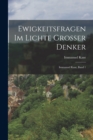 Ewigkeitsfragen im Lichte grosser Denker : Immanuel Kant, Band 1 - Book