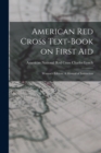 American Red Cross Text-Book on First Aid : Woman's Edition, A Manual of Instruction - Book
