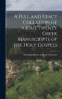 A Full and Exact Collation of About Twenty Greek Manuscripts of the Holy Gospels - Book