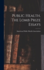 Public Health. The Lomb Prize Essays - Book