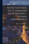 Notes sur Paris, vie et Opinions de M. Frederic-Thomas Graindorge - Book