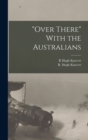 "Over There" With the Australians - Book