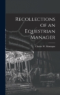 Recollections of an Equestrian Manager - Book