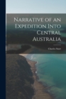 Narrative of an Expedition Into Central Australia - Book
