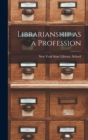 Librarianship as a Profession - Book